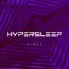 Hypersleep - Kings - Single
